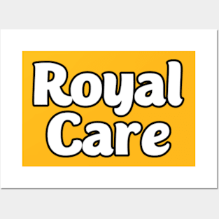 A Royal Care Experience Posters and Art